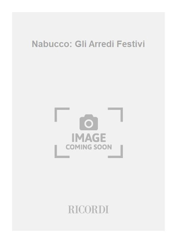 Nabucco: Gli Arredi Festivi